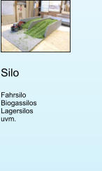 Silo  Fahrsilo Biogassilos Lagersilos uvm.